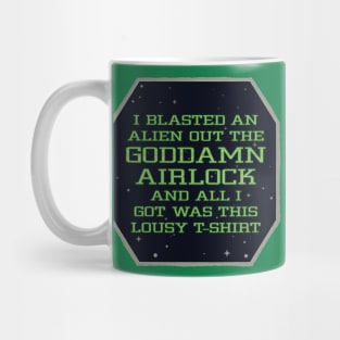 Goddamn Alien Airlock Lousy Shirt (all colours) Mug